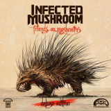 Infected Mushroom - Friends On Mushrooms (Deluxe Edition) '2015