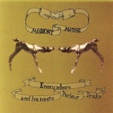 Modest Mouse - Everywhere and His Nasty Parlour Tricks '2001