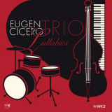 Eugen Cicero Trio - Lullabies (Remastered) '2001