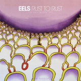 Eels - Rust To Rust (Live Santa Monica 1995) '2021