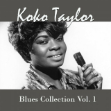 Koko Taylor - Koko Taylor, Blues Collection Vol. 1 '2023