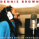 Dennis Brown - Another Day In Paradise '1992/2023