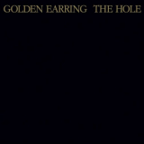 Golden Earring - The Hole (Remastered & Expanded) '1986/2023