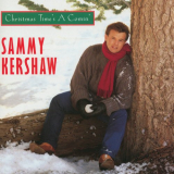 Sammy Kershaw - Christmas Time's A Comin' '1994