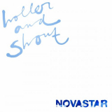 Novastar - Holler And Shout '2021