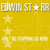 Edwin Starr - Ain't No Stopping Us Now '2007