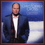 Christopher Cross - A Christopher Cross Christmas '2007 [2012]
