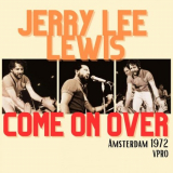 Jerry Lee Lewis - Come On Over (Live Amsterdam 1972) '2023