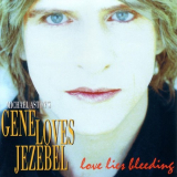 Gene Loves Jezebel - Love Lies Bleeding '1999