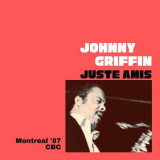 Johnny Griffin - Juste Amis (Live Montreal '87) '2023