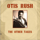 Otis Rush - The Other Takes 1956-1958 '1980/2011