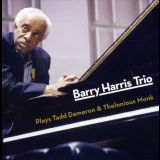 Barry Harris Trio - Plays Tadd Dameron & Thelonious Monk '2008