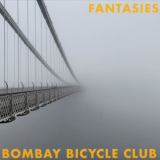 Bombay Bicycle Club - Fantasies '2024