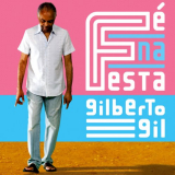 Gilberto Gil - FÃ© na Festa '2010