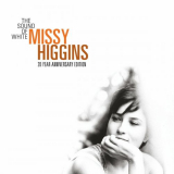 Missy Higgins - The Sound Of White (20 Year Anniversary Edition) '2004
