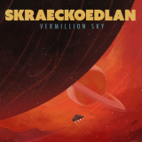 Skraeckoedlan - The Vermillion Sky '2024
