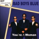 Bad Boys Blue - Hitcollection: You're a Woman, Vol. 1 '1994 / 2024