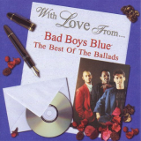 Bad Boys Blue - With Love from Bad Boys Blue: The Best of the Ballads '1998 / 2024