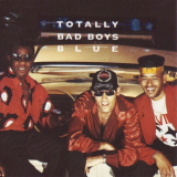 Bad Boys Blue - Totally Bad Boys Blue '1992 / 2024