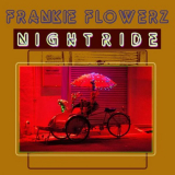 Frankie Flowerz - Nightride '2024