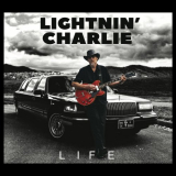 Lightnin' Charlie - Life '2024