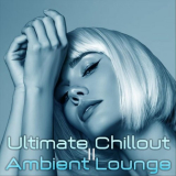 Various Artists - Ultimate Chillout Ambient Lounge II '2024