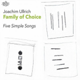 Joachim Ullrich Family of Choice - Five Simple Songs '2024