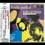 Charlie Parker - Charlie Parker with Strings Complete Master Takes '1992