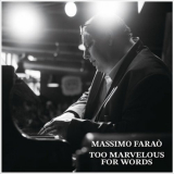 Massimo FaraÃ² - Too Marveelous For Words '2024