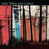 Andy Milne - Time Will Tell '2024
