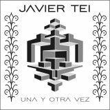 Javier Tei - Una y Otra Vez '2024