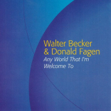 Walter Becker - Any World That I'm Welcome To '2003