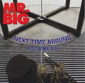 Next Time Around - Best Of Mr. Big