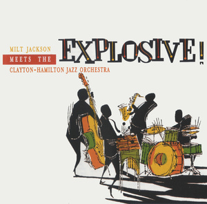 Meets The Clayton-hamilton Jazz Orchestra - Explosive