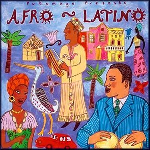 Putumayo Presents - Afro-Latino