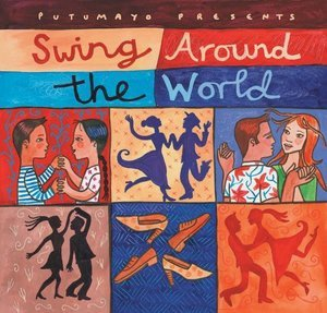 Putumayo Presents - Swing Around The World