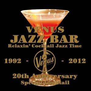 Venus Jazz Bar Relaxin' Cocktail Jazz Time (CD1)