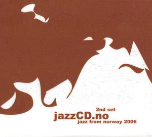 Jazzcd.no: Jazz From Norway 2006, 2nd Set (Deep Fjords) (CD3)