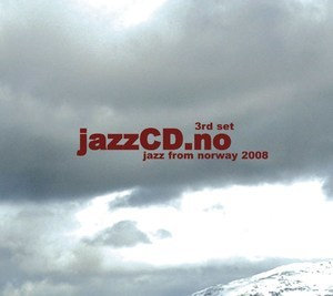 Jazzcd.No (3rd Set Jazz From Norway 2008) (CD1)