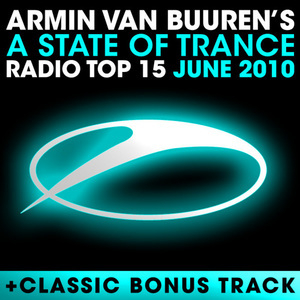 A State Of Trance Radio Top 15 - June 2010