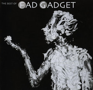 Best Of Fad Gadget (CD1)