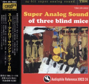 Super Analog Sound Of Three Blind Mice (XRCD)