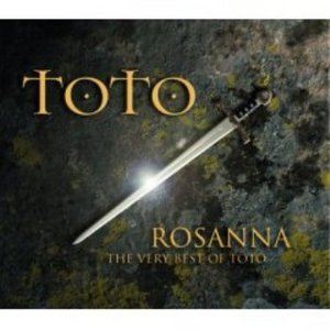 Rosanna - The Very Best Of Toto