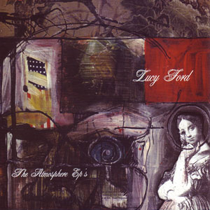 Lucy Ford (the Atmosphere Ep's)
