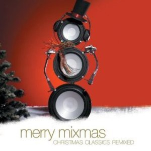 Merry Mixmas - Christmas Classics Remixed