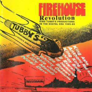 Firehouse Revolution - King Tubby's Productions In The Digital Era 1985-89