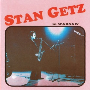 Stan Getz In Warsaw (1991 Reissue) (2CD)