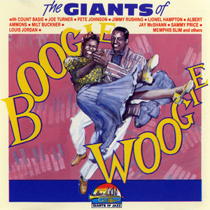The Giants Of Boogie Woogie