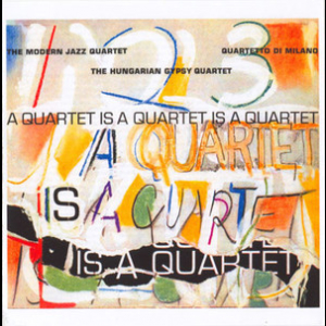 A Quartet Is A Quartet Is A Quartet