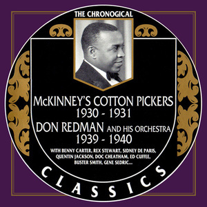 McKinney's Cotton Pickers 1930-1931 / Don Redman And His Orshestra 1939-1940 {The Chronological Classics, 649}